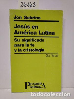 Libros: JES&Uacute;S EN AM&Eacute;RICA LATINA - JON SOBRINO - Foto 1