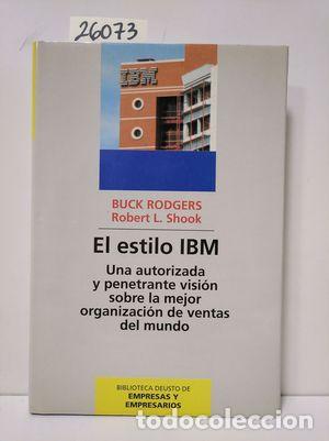 Libros: EL ESTILO IBM - RODGERS, BUCK; SHOOK, ROBERT L. - Foto 1