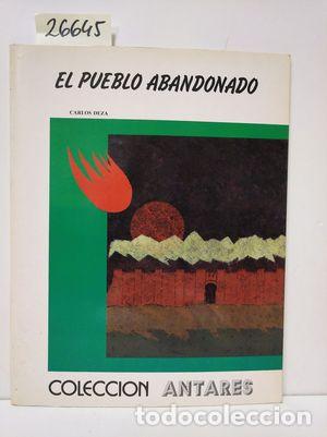 Libros: EL PUEBLO ABANDONADO - DEZA, CARLOS. - Foto 1