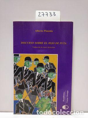 Libros: DISCURSO SOBRE EL HIJO DE PUTA - PIMENTA, ALBERT - Foto 1