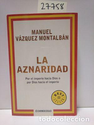 Libros: LA AZNARIDAD - V&Aacute;ZQUEZ BARQUERO, ANTONIO - Foto 1