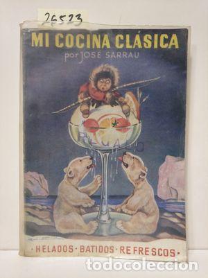 Libros: HELADOS, BATIDOS, REFRESCOS. - SARRAU, JOS&Eacute;. - Foto 1