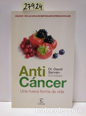 Libros: ANTIC&Aacute;NCER - SERVAN-SCHREIBER, DR. DAVID - Foto 1