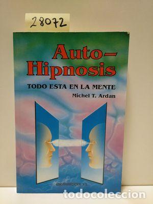 Libros: AUTOHIPNOSIS - MICHEL T. ARD&Aacute;N - Foto 1