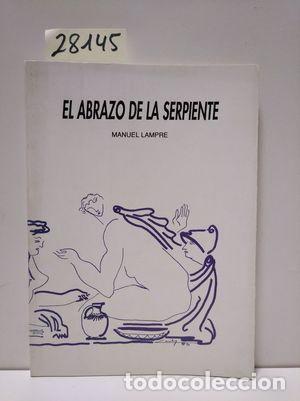 Libros: EL ABRAZO DE LA SERPIENTE - LAMPRE, MANUEL. - Foto 1
