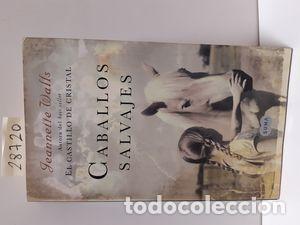 Libros: CABALLOS SALVAJES - WALLS, JEANNETTE - Foto 1