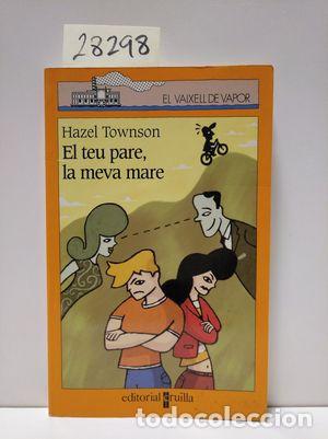 Libros: EL TEU PARE,LA MEVA MARE. - TOWNSON, HAZEL - Foto 1