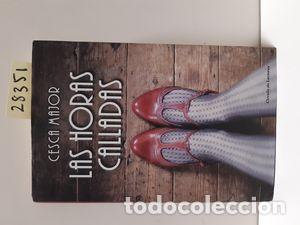 Libros: LAS HORAS CALLADAS - MAJOR, CESCA - Foto 1