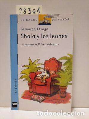 Libros: SHOLA Y LOS LEONES - ATXAGA, BERNARDO - Foto 1