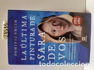 Livres: LA &Uacute;LTIMA PINTURA DE SARA DE VOS - SMITH, DOMINIC