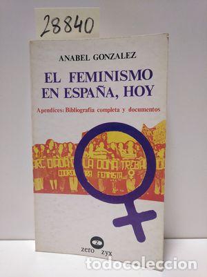Livros em segunda m&atilde;o: EL FEMINISMO EN ESPA&Ntilde;A, HOY - GONZ&Aacute;LEZ G&Aacute;RATE, ANABEL
