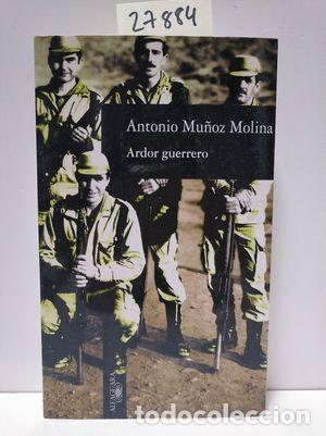 Libros: ARDOR GUERRERO - MU&Ntilde;OZ MOLINA, ANTONIO - Foto 1