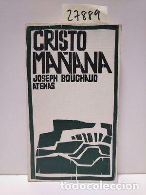 Libros: CRISTO MA&Ntilde;ANA - BOUCHAUD, JOSEPH - Foto 1