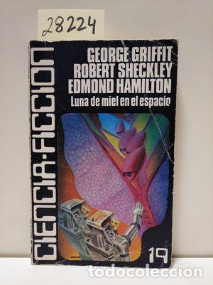 Libros: LUNA DE MIEL EN EL ESPACIO - GRIFFIT, GEORGE.; SHECKLEY, ROBERT; HAMILTON,EDMOND. - Foto 1