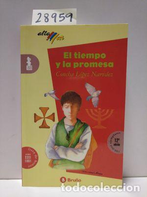 Libros: EL TIEMPO Y LA PROMESA - L&Oacute;PEZ NARV&Aacute;EZ, CONCHA - Foto 1