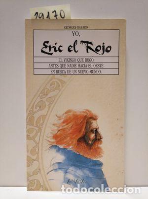 Libros: YO, ERIC EL ROJO - BAYARD, GEORGES - Foto 1