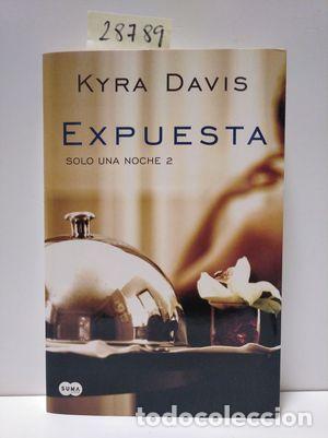Libros: EXPUESTA (SOLO UNA NOCHE 2) - DAVIS, KYRA - Foto 1