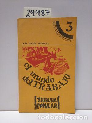 Libros: MUNDO DEL TRABAJO, EL - IBARROLA SAN MART&Iacute;N, JOS&Eacute; MIGUEL