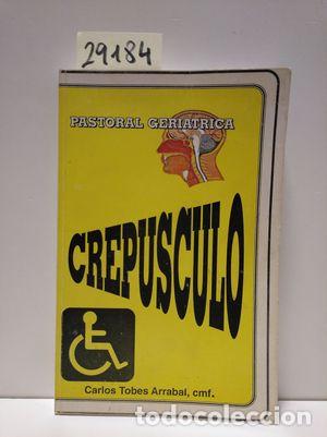 Libros: CREP&Uacute;SCULO. - TOBES ARRABAL, CARLOS. - Foto 1