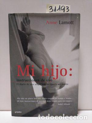 Libros: MI HIJO: INSTRUCCIONES DE USO - LAMOTT, ANNE - Foto 1