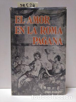 books: AMOR EN LA ROMA PAGANA, EL - REPOLL&Eacute;S AGUILAR, JOS&Eacute; (ETTORE STRACIATTI)