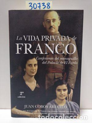 Libros: LA VIDA PRIVADA DE FRANCO - COBOS AR&Eacute;VALO, JUAN - Foto 1