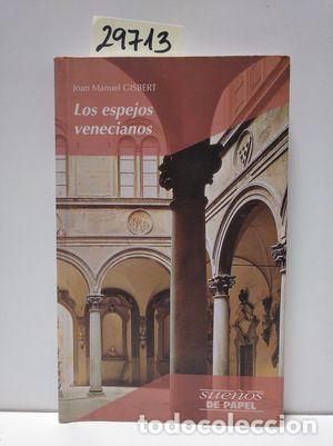 Libros: LOS ESPEJOS VENECIANOS - GISBERT, JOAN MANUEL - Foto 1