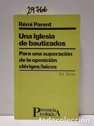 Libros: UNA IGLESIA DE BAUTIZADOS. - R&Eacute;MI PARENT - Foto 1