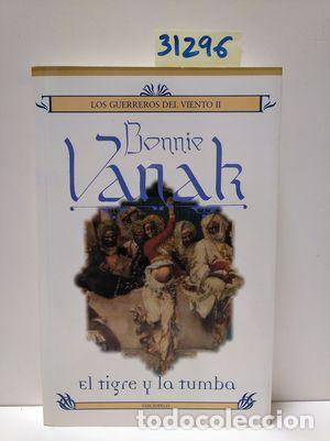 Libros: EL TIGRE Y LA TUMBA - VANAK, BONNIE