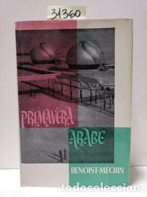 Libros: PRIMAVERA &Aacute;RABE - BENOIST-M&Eacute;CHIN. - Foto 1