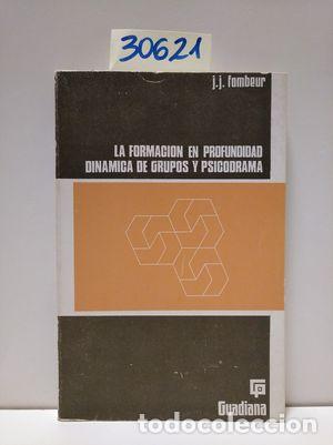 Libros: LA FORMACI&Oacute;N EN PROFUNDIDAD,DIN&Aacute;MICA DE GRUPOS Y PSICODRAMA - FOMBEUR, JEAN-JACQUES; C&Aacute;RCAMO, F&Eacute;LIX
