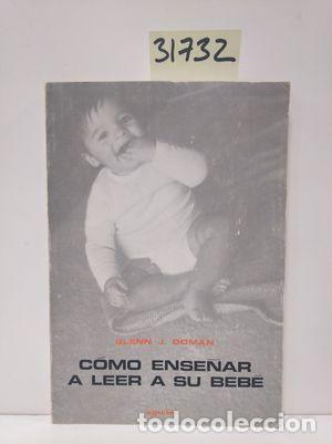 Libros: C&Oacute;MO ENSE&Ntilde;AR A LEER A SU BEB&Eacute; - DOMAN, GLENN - Foto 1