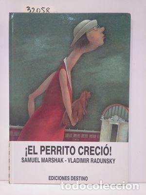 Libros: &iexcl;EL PERRITO CRECI&Oacute;! - MARSHAK, SAMUEL; RADUNSKY, VLADIMIR - Foto 1