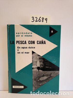 Libros: LA PESCA CON CA&Ntilde;A EN AGUA DULCE Y EN EL MAR - AUGUSTE, PIERRE - Foto 1