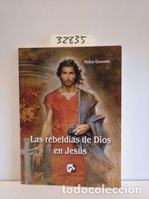 Libros: LAS REBELD&Iacute;AS DE DIOS EN JES&Uacute;S - NULL - Foto 1