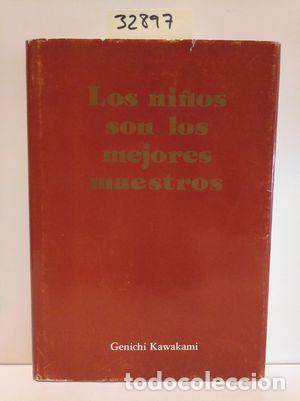 B&uuml;cher: NI&Ntilde;OS SON LOS MEJORES MAESTROS, LOS - KAWAKAMI, GENICHI