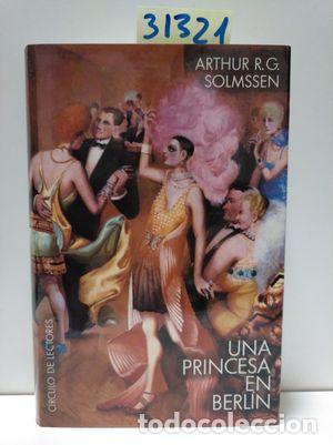 Libros: UNA PRINCESA EN BERLIN - SOLMSSEN, ARTHUR R. G. - Foto 1