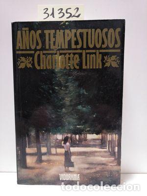 Libros: A&Ntilde;OS TEMPESTUOSOS - LINK, CHARLOTTE - Foto 1