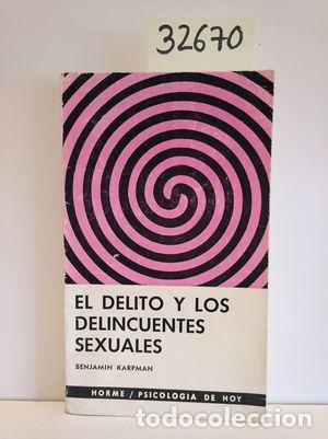 Libros: EL DELITO Y LOS DELINCUENTES SEXUALES - KARPMAN, BENJAMIN