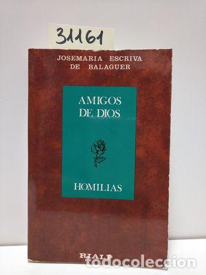 Libros: AMIGOS DE DIOS - ESCRIV&Aacute; DE BALAGUER, JOS&Eacute; MAR&Iacute;A - Foto 1