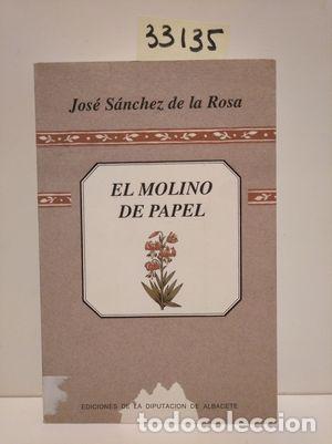 Libros: EL MOLINO DE PAPEL - S&Aacute;NCHEZ DE LA ROSA, JOS&Eacute; - Foto 1