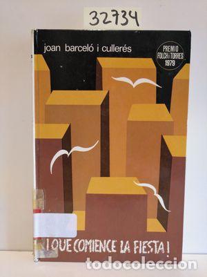 Libros: QUE COMIENCE LA FIESTA - BARCEL&Oacute; I CULLER&Eacute;S, JOAN - Foto 1