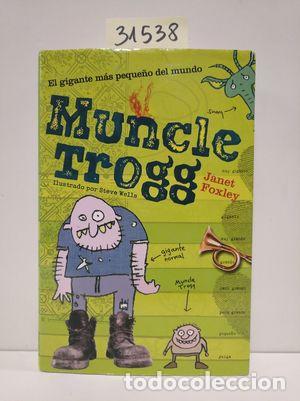 Libros: MUNCLE TROGG - FOXLEY, JANET - Foto 1