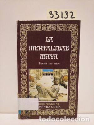 Libros: LA MENTALIDAD MAYA - VILA SELMA, JOS&Eacute;, ED. LIT. - Foto 1