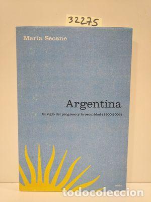 Libros: ARGENTINA: EL SIGLO DEL PROGRESO (LDCR) - MAR&Iacute;A SEOANE - Foto 1