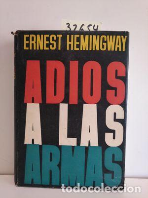 Libros: ADI&Oacute;S A LAS ARMAS - HEMINGWAY, ERNEST - Foto 1