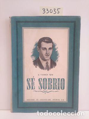 Libros: S&Eacute; SOBRIO - T&Oacute;TH, TIHAM&Eacute;R - Foto 1
