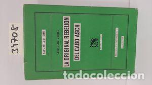 Libros: LA ORIGINAL REBELI&Oacute;N DEL CABO ASCH - KIRST, HANS HELLMUT - Foto 1