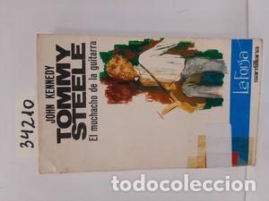 Libros: TOMMY STEELE, EL MUCHACHO DE LA GUITARRA - KENNEDY, JOHN. - Foto 1