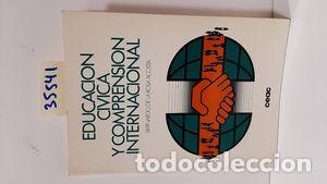 Libri di seconda mano: EDUCACI&Oacute;N C&Iacute;VICA Y COMPRENSI&Oacute;N INTERNACIONAL - ROSA ACOSTA, BERNARDO DE LA
